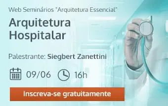 Zanettini fala sobre Arquitetura Hospitalar em Web Seminário 